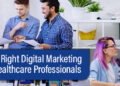 Choosing the Right Digital Marketing Agency for Healthcare